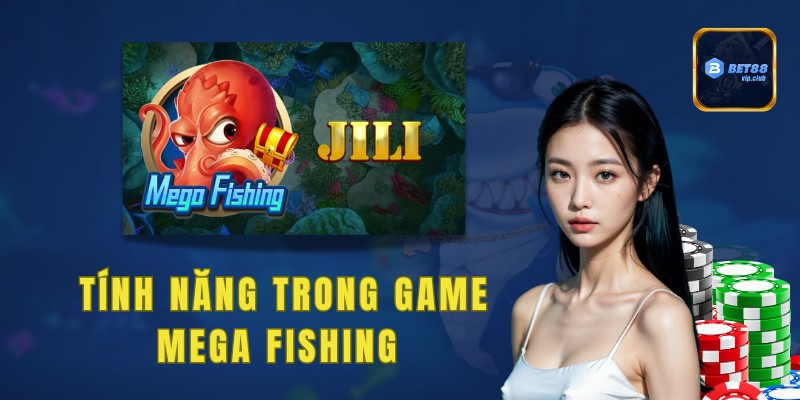 Những tính năng giúp bạn chơi Mega Fishing hiệu quả