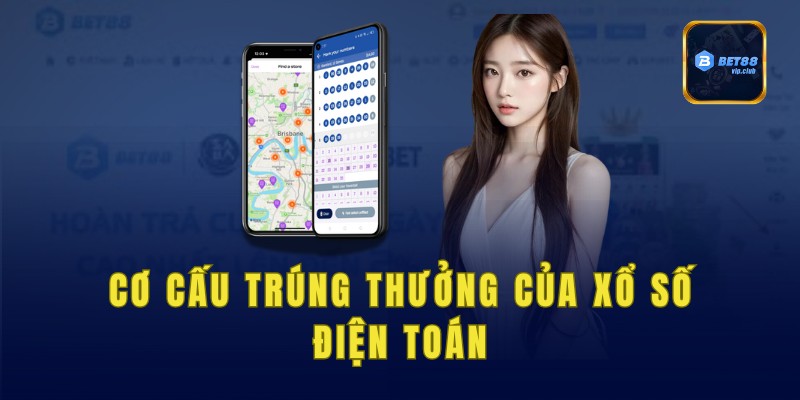 Xổ số điện toán và cơ cấu trúng thưởng của hình thức này